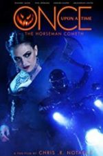 Watch Once Upon a Time: The Horseman Cometh Online Alluc