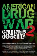 Watch American Drug War 2: Cannabis Destiny Alluc