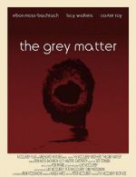 Watch The Grey Matter Alluc