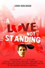 Watch A Love Not Standing Alluc