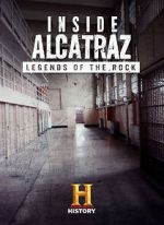 Watch Inside Alcatraz: Legends of the Rock Alluc