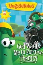 Watch VeggieTales: God Wants Me to Forgive Them!?! Alluc