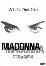 Watch Madonna: Who\'s That Girl - Live in Japan Alluc