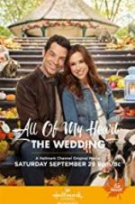 Watch All of My Heart: The Wedding Alluc