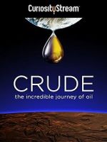 Watch Crude: The Incredible Journey of Oil Alluc