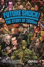 Watch Future Shock! The Story of 2000AD Alluc