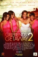 Watch Girlfriends Getaway 2 Alluc