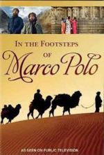 Watch In the Footsteps of Marco Polo Online Alluc