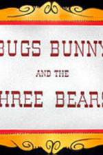 Watch Bugs Bunny and the Three Bears Alluc