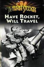 Watch Have Rocket -- Will Travel Alluc