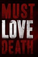 Watch Must Love Death Alluc