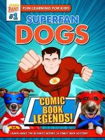 Watch Superfan Dogs: Comic Book Legends Alluc