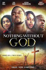 Watch Nothing Without GOD Alluc