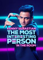 Watch Kenny Sebastian: The Most Interesting Person in the Room Alluc