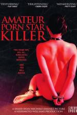 Watch Amateur Porn Star Killer Alluc