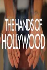 Watch The Hands of Hollywood Alluc
