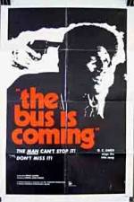Watch The Bus Is Coming Alluc
