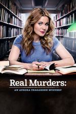 Watch Real Murders: An Aurora Teagarden Mystery Alluc