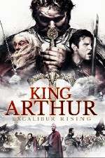 Watch King Arthur Excalibur Rising Alluc