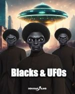 Watch Blacks & UFOs Online Alluc
