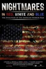 Watch Nightmares in Red White and Blue Alluc