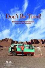 Watch Don't Be Tired! Alluc