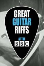 Watch Great Guitar Riffs at the BBC Alluc