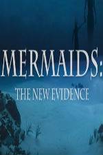 Watch Mermaids: The New Evidence Alluc