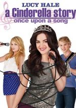 Watch A Cinderella Story: Once Upon a Song Alluc