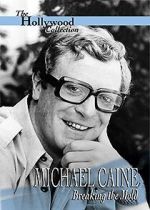 Watch Michael Caine: Breaking the Mold Alluc
