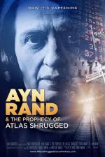 Watch Ayn Rand & the Prophecy of Atlas Shrugged Alluc