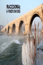 Watch Macedonia: A River Divides Alluc