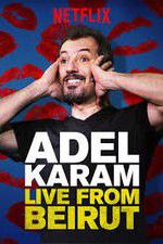 Watch Adel Karam: Live from Beirut Alluc