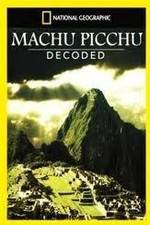 Watch National Geographic: Machu Picchu Decoded Alluc