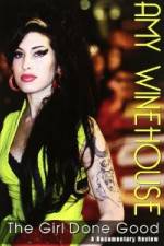 Watch Amy Winehouse: The Girl Done Good Alluc