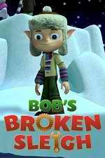 Watch Bob's Broken Sleigh Alluc