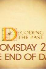 Watch Decoding the Past Doomsday 2012 - The End of Days Alluc