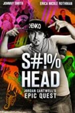 Watch S#!%head: Jordan Cantwell\'s Epic Quest Alluc