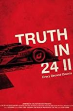Watch Truth in 24 II: Every Second Counts Alluc