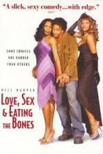 Watch Love Sex and Eating the Bones Alluc
