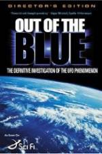 Watch Out of the Blue: The Definitive Investigation of the UFO Phenomenon Alluc