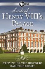 Watch Secrets of Henry VIII\'s Palace: Hampton Court Alluc