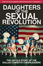 Watch Daughters of the Sexual Revolution: The Untold Story of the Dallas Cowboys Cheerleaders Alluc