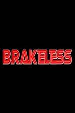 Watch Brakeless Alluc