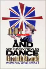 Watch And We Knew How to Dance Women in World War I Alluc
