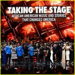 Watch Taking the Stage: African American Music and Stories That Changed America Alluc