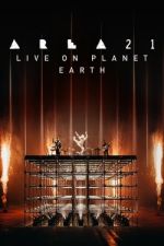 Watch AREA21 Live on Planet Earth Alluc
