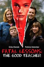 Watch Fatal Lessons: The Good Teacher Alluc