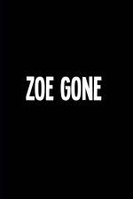 Watch Zoe Gone Online Alluc