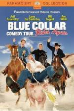 Watch Blue Collar Comedy Tour Rides Again Alluc